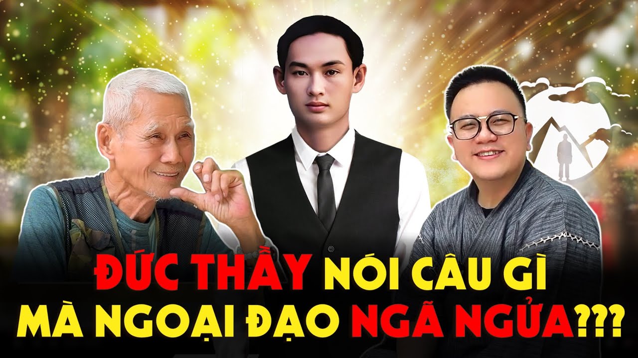 Đức Thầy Nói Câu Gì Mà Khiến Ngoại Đạo Phải Ngả Mũ Thán Phục???