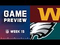 Washington Football Team vs. Philadelphia Eagles | Week 15 NFL Game Preview