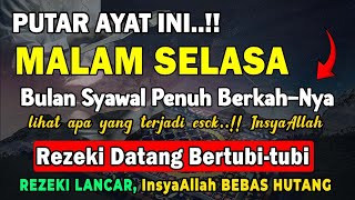 Dzikir Malam Selasa Mustajab !! InsyaAllah Rezekimu Mengalir Deras Datang Tak Terduga, Night Dua