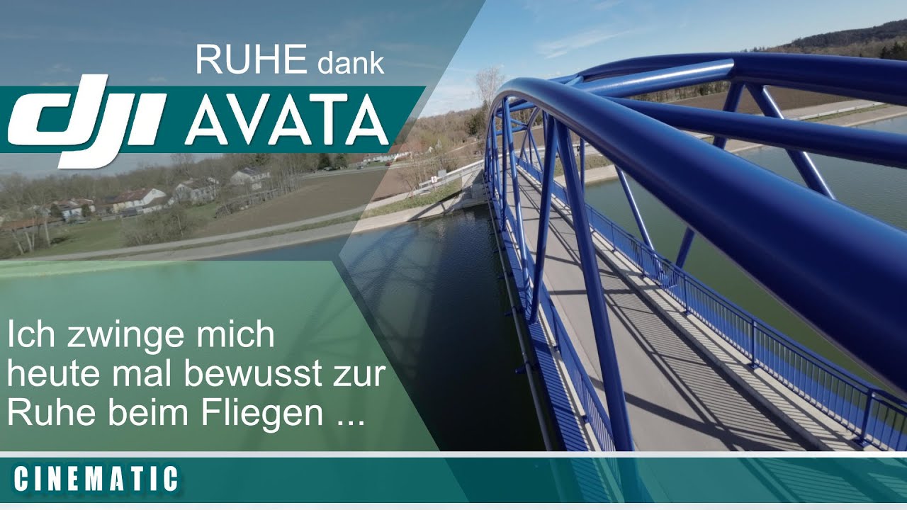 DJI AVATA - Ich zwinge mich zur Ruhe ...   | 