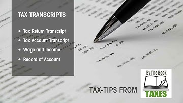 Tax Transcripts and Why They Matter