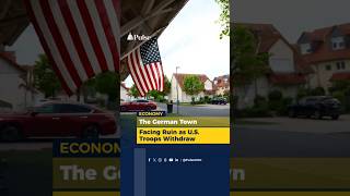 The German Town Facing Ruin as U.S. Troops Withdraw
