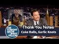 Thank You Notes: Cake Balls, Garlic Knots