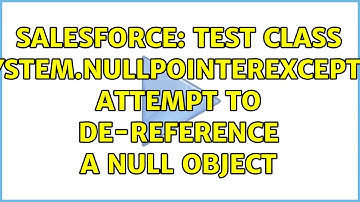 Salesforce: test class 4..System.NullPointerException: Attempt to de-reference a null object