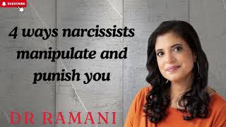 4 ways narcissists manipulate and punish you