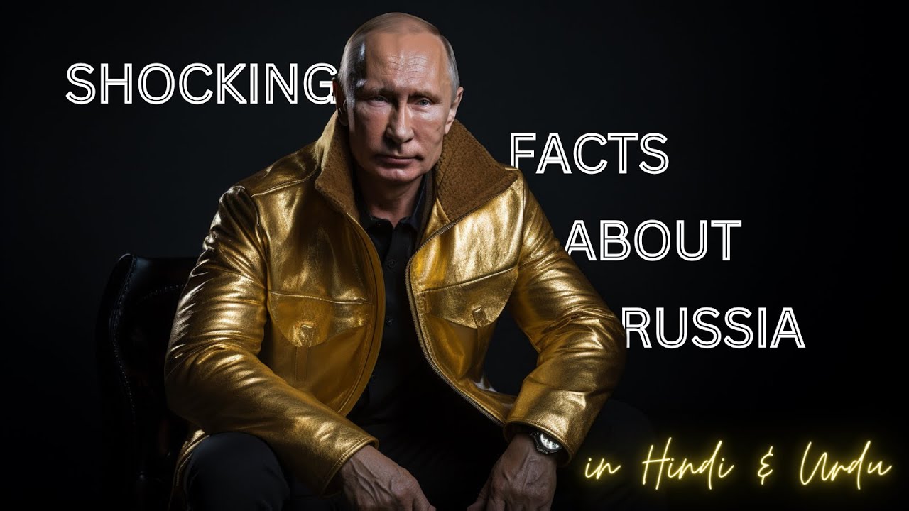 The Hidden Secrets of Russia Revealed | In हिंदी & اردو 