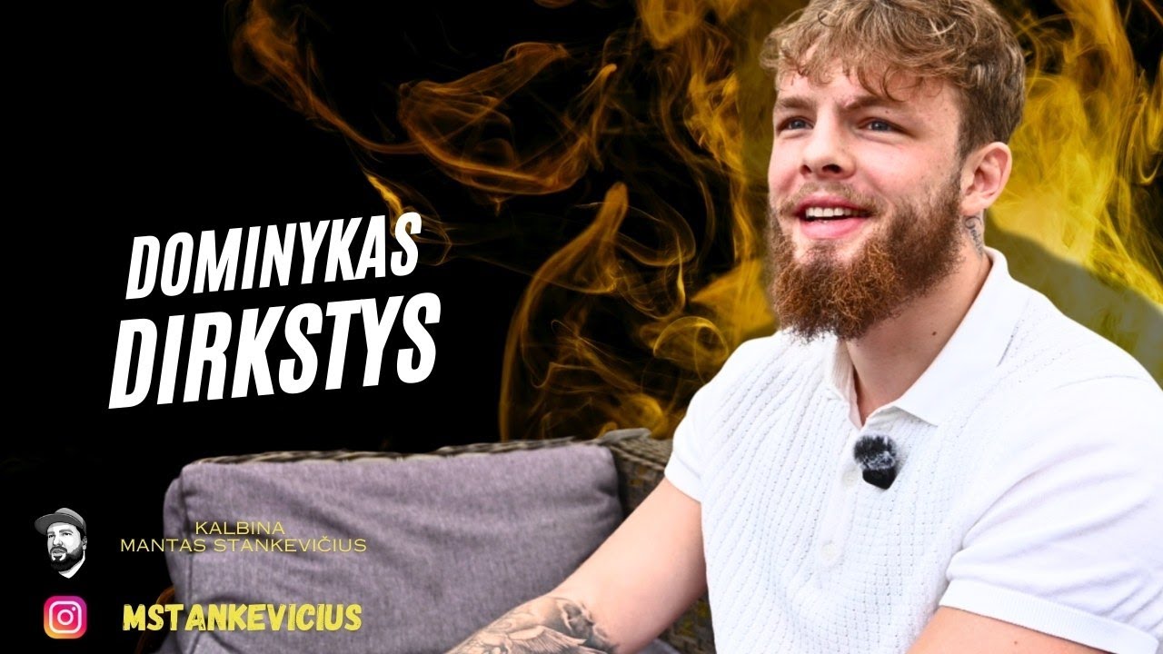 Dominykas Dirkstys atvirai: apie metų planą, kovą su Nagliu Kanišausku, džiungles, klaidas ir maldas