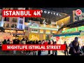 Istanbul 2024 Nightlife Istiklal Street Walking Tour|4k 60fps