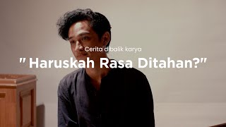 Monolog Teater | Haruskah Rasa Ditahan? | #suatuKarya