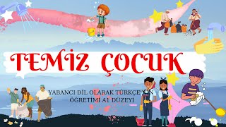 TEMİZ ÇOCUK A1-Türkçe (yabancı dil olarak Türkçe öğretimi)