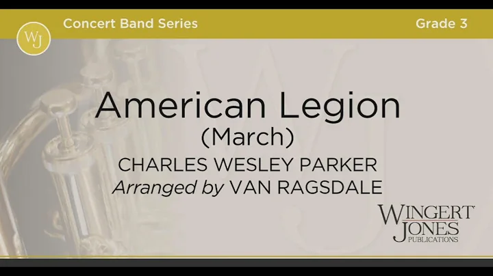 American Legion (March) - Charles Wesley Parker - ...
