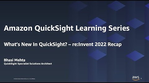 What’s New in QuickSight reInvent Recap: 2023 Amazon QuickSight Learning Series