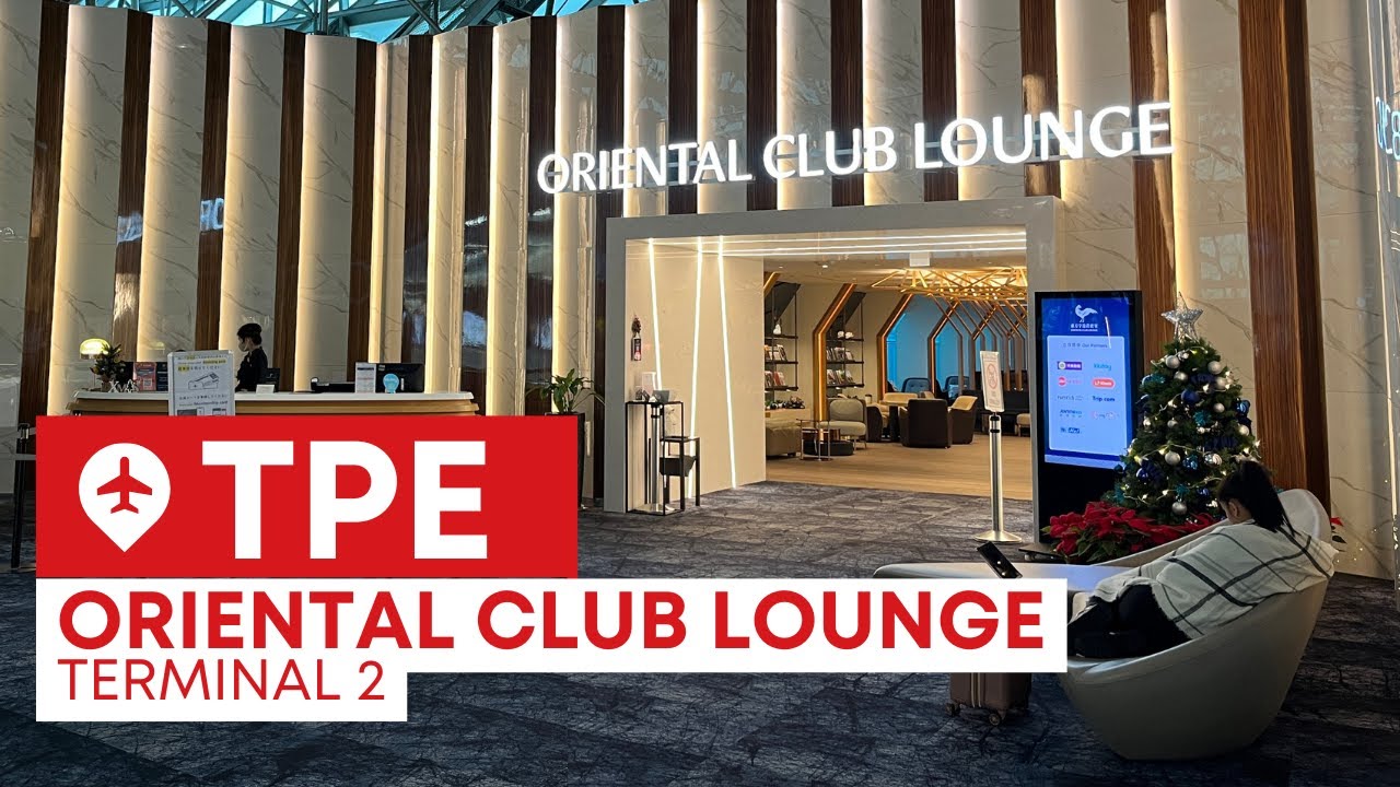 Oriental Club Lounge Taipei Airport Lounge 2 (TPE Taoyuan Airport Terminal 2) | SEAsian Flyer