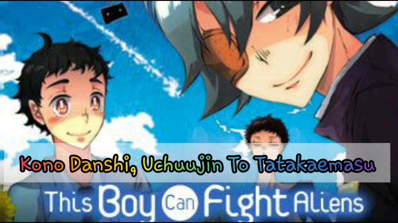 Download Kono Danshi Uchuujin To Tatakaemasu Youtube Free Wallpaper Kono Danshi Uchuujin To Tatakaemasu Youtube Free HD