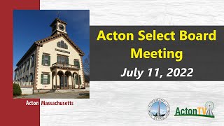 Acton Select Board Meeting 7/11/22