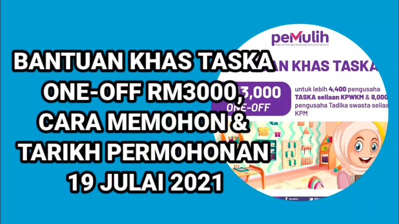 Bantuan Khas Taska One Off Rm3000 Cara Memohon Tarikh Permohonan 19 Julai 2021 Youtube