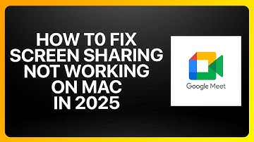 How To Fix Screen Sharing Not Working On Mac in Google Meet 2025! Tutorial