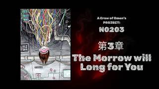 PROJECT: N0203 - 第3章 The Morrow will Long for You ( Lyrics   Story in Descriptions)