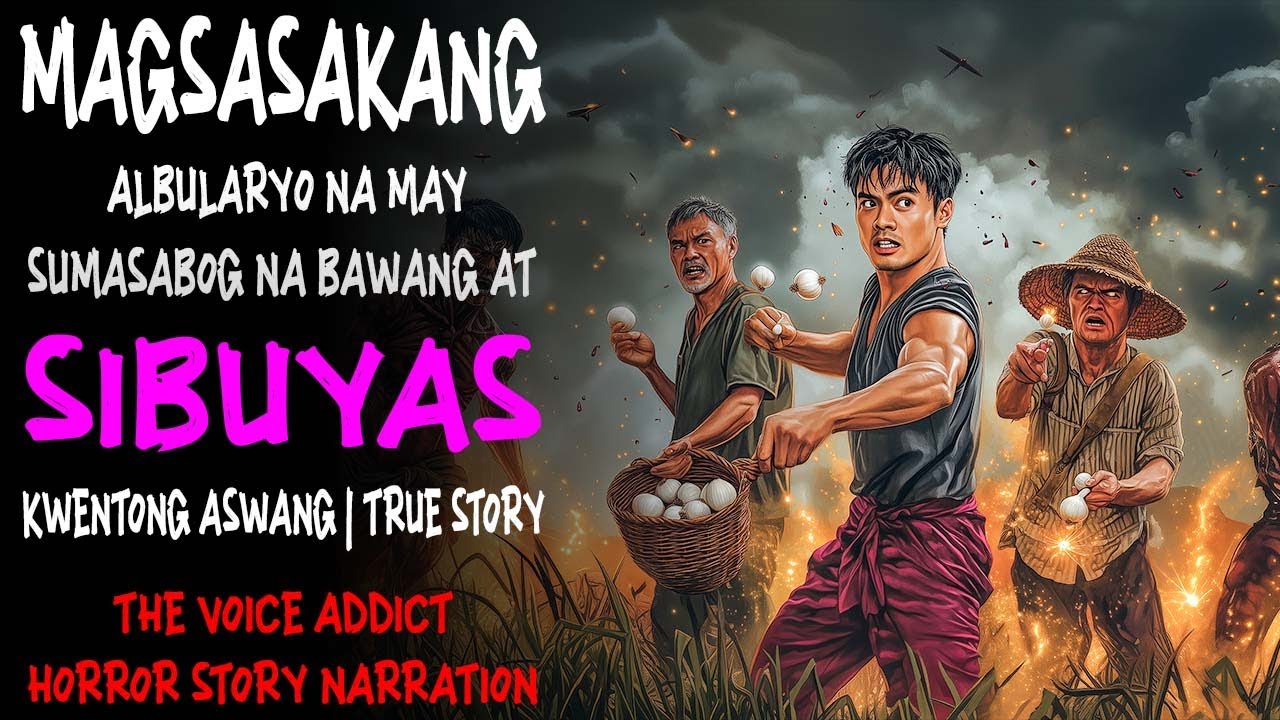 MAGSASAKANG ALBULARYO NA MAY SUMASABOG NA BAWANG AT SIBUYAS | Kwentong Aswang | True Story