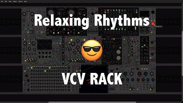Relaxing Rhythms - VCV Rack