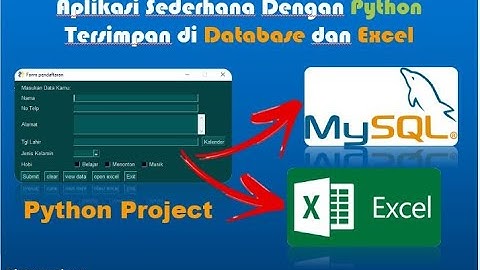 Aplikasi Sederhana Dengan Python Tersimpan di Database dan Excel