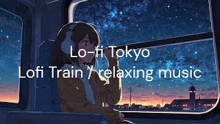 〈90min〉Lofi train /Relaxing music 作業用 勉強用
