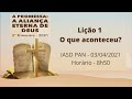 Lição 1. O que aconteceu? - IASD  PAN