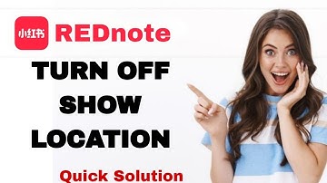 How To Turn Off Show Location On REDnote App For Iphone | Step By Step