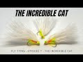 UKFlyFisher - Fly Tying - Episode 7 - The Incredible Cat