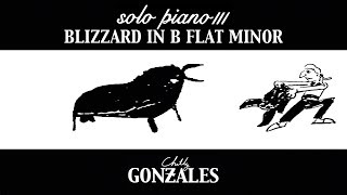 Chilly Gonzales - Blizzard in B Flat Minor