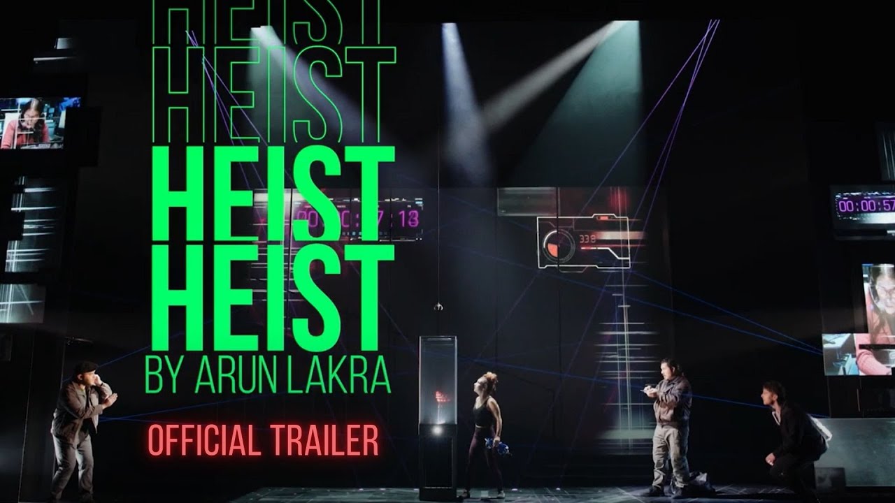 HEIST - Trailer (Grand Theatre)