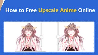 Free Ai Upscale Image, Anime Cartoon Photos Online