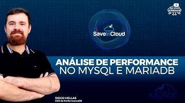 Análise de Performance no MySQL e MariaDB | SaveinCloud