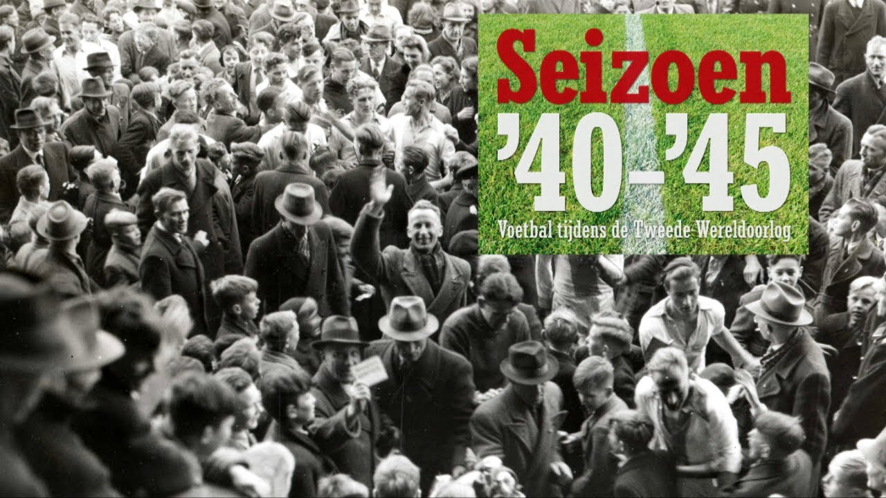 SEIZOEN '40-'45. Voetbal tijdens de Tweede Wereldoorlog