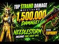 THIS IS BROKEN!1,500,000 DAMAGENEEDLESTORM WARLOCKHIGHEST STRAND DAMAGE EVER?