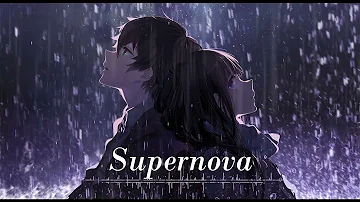 【Nightcore】 ↬ Supernova
