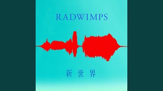 Video thumbnail of "RADWIMPS - SHINSEKAI"