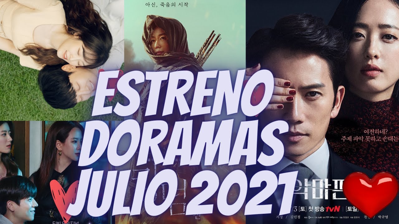 Doramas en Netflix estrenos julio 2021 los nuevos dramas coreanos