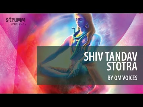 Shiva Tandava Stotram       Om Voices  Powerful Shiva Mantra