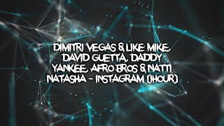 Dimitri Vegas & Like Mike, David Guetta, Daddy Yankee, Afro Bros & Natti Natasha - Instagram (1hour)