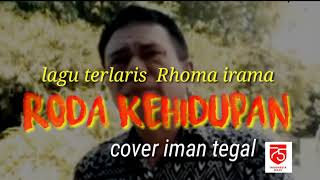 RODA KEHIDUPAN   lagu terlaris Rhoma irama   cover iman tegal  [ 2020 ]