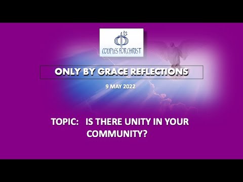 9 MAY 2022 - ONLY BY GRACE REFLECTIONS