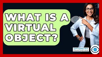 What Is A Virtual Object? - Optometry Knowledge Base