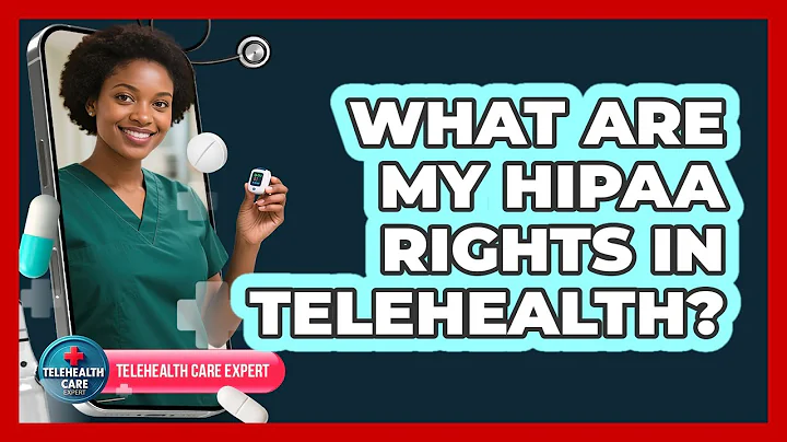 What Are My HIPAA Rights In Telehealth?