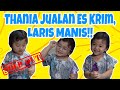 MOP KIDS - GEMES! Tingkah Thania Jualan Es Krim sampai Laris