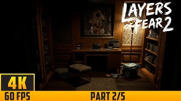 Layers of Fear 2 - Walkthrough Game - Part 2 (2/5) (4K 60FPS) No Commentary
