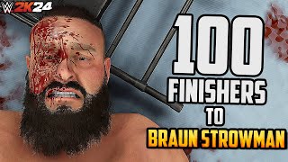 100 Finishers To Braun Strowman In WWE 2K24 !!!