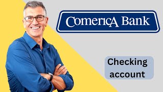 How to open Comerica Bank Checking account online