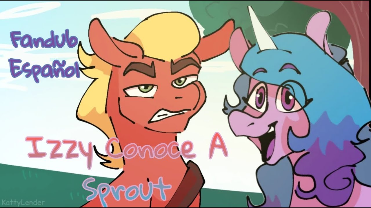 Izzy Conoce A Sprout My Little Pony Animation Fandub Español Izzy