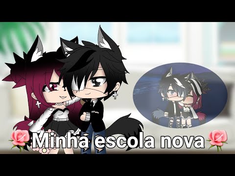 🍃Minha escola nova🍃[4/5][Gacha Life]-Maria Chan-